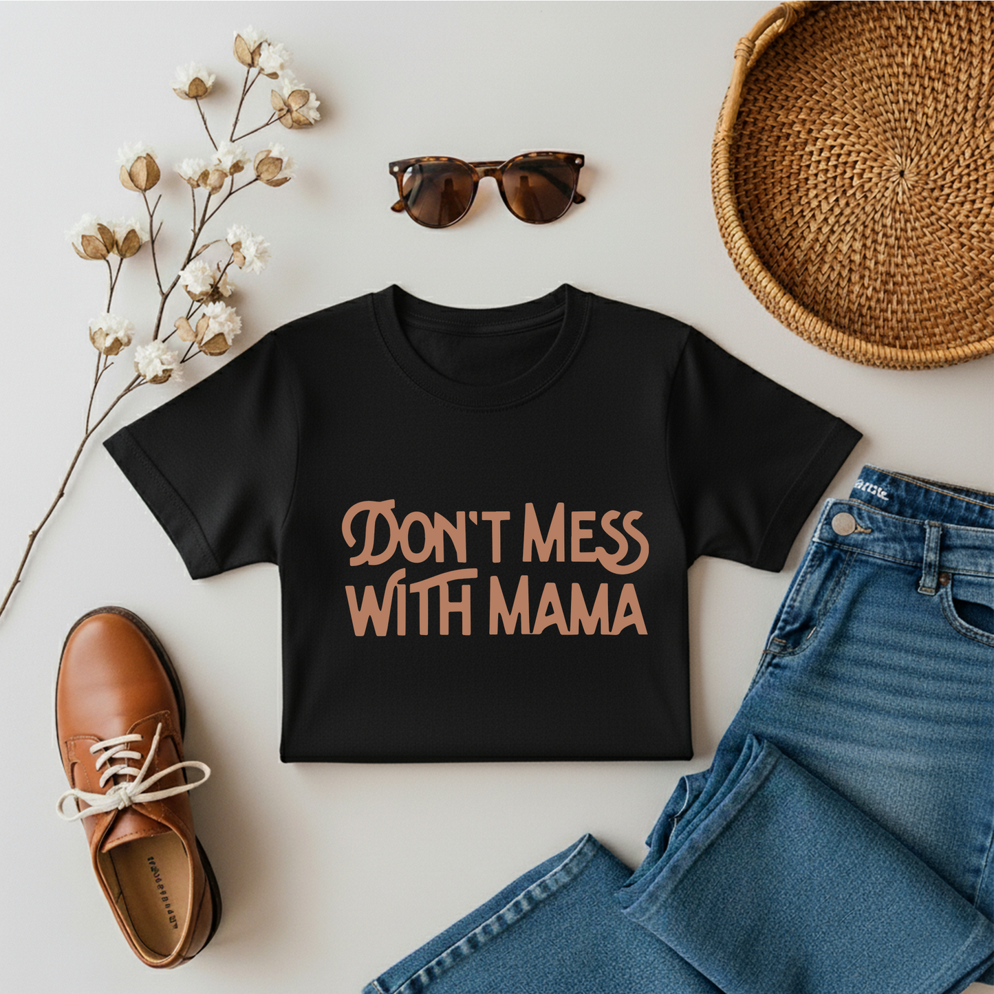 Don't Mess With Mama