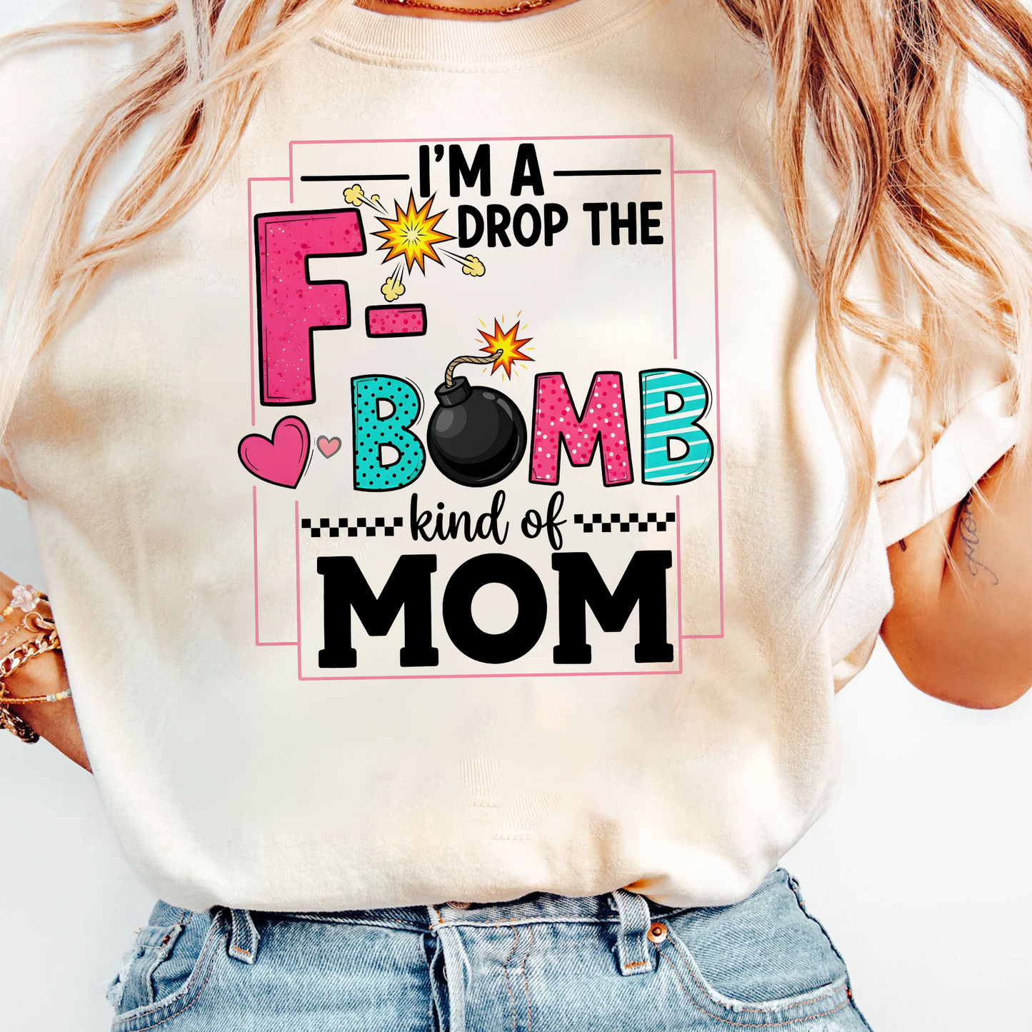 I'm Drop The F Bomb Moms T-shirt