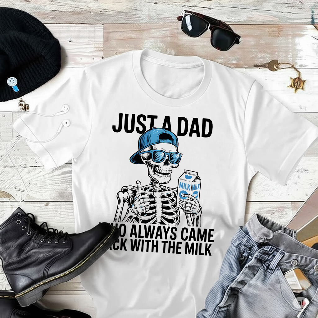 Just A Dad Who Always Came Back With The Milk T-Shirt