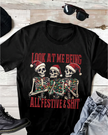 Look At Me All Festive & Shit T-shirt