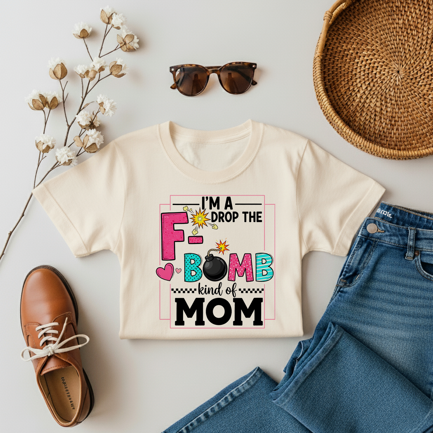 I'm Drop The F Bomb Moms T-shirt