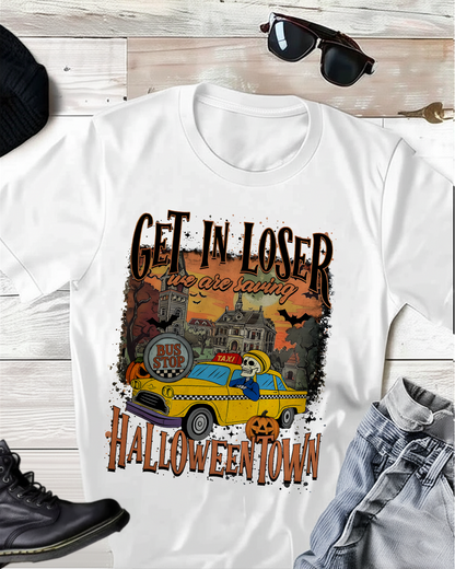 Get in Loser Halloween Town T-shirt