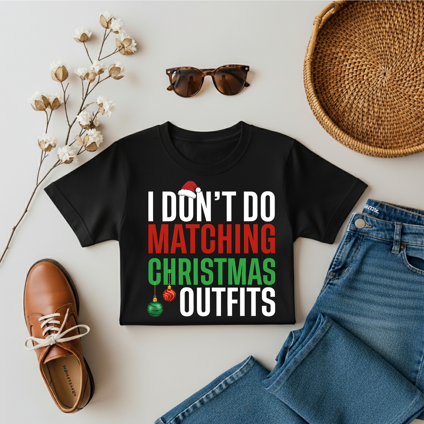 I Dont Do Matching Christmas Outfits