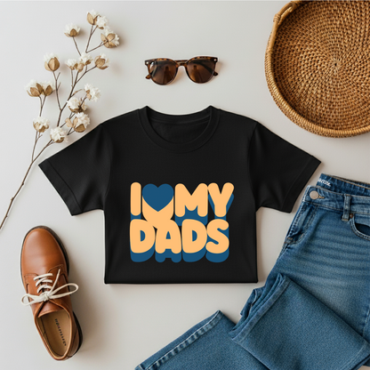 I Love My Dads - Kids Tee