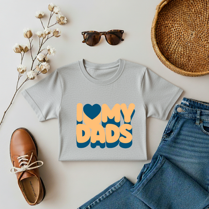 I Love My Dads - Kids Tee
