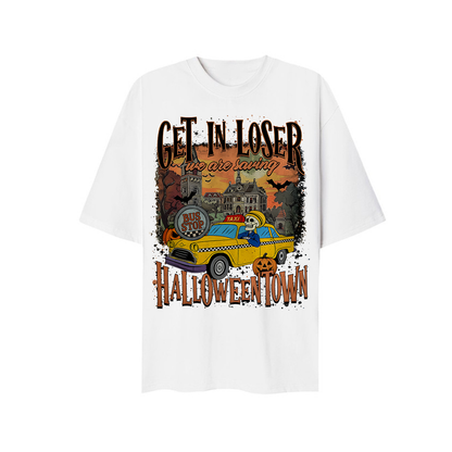 Get in Loser Halloween Town T-shirt
