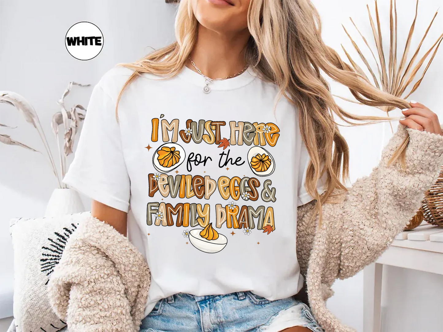 Im Just Here For The Deviled Egg And Family Drama