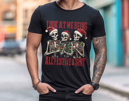 Look At Me All Festive & Shit T-shirt