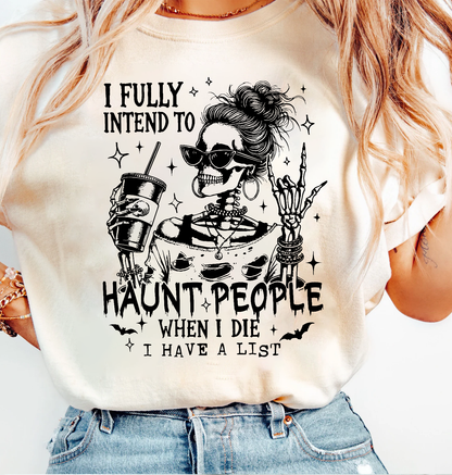 I Fully Intend To Haunt People T-Shirt