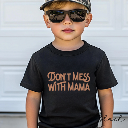 Don't Mess With Mama