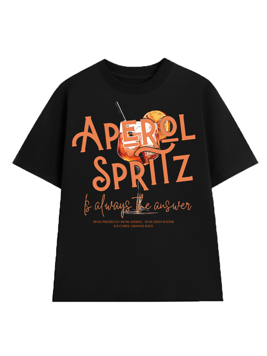 Aperol Spritz is always the answer T-Shirt