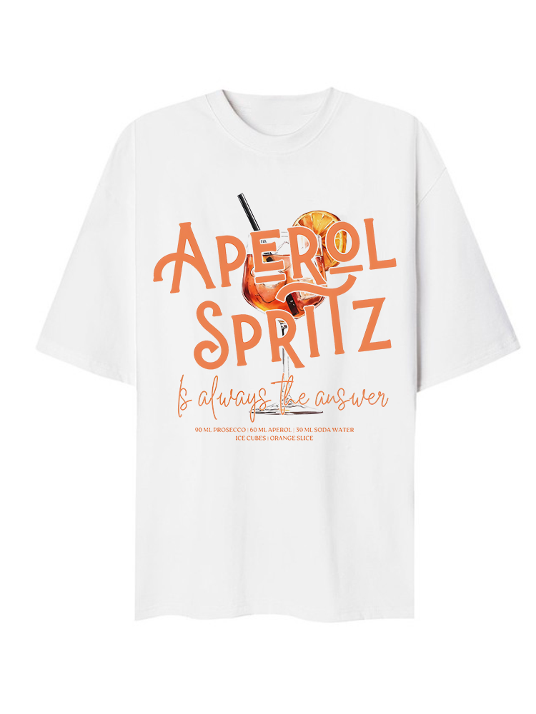 Aperol Spritz is always the answer T-Shirt