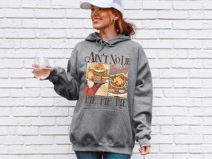 Aint No Lie Baby Pie Pie Pie