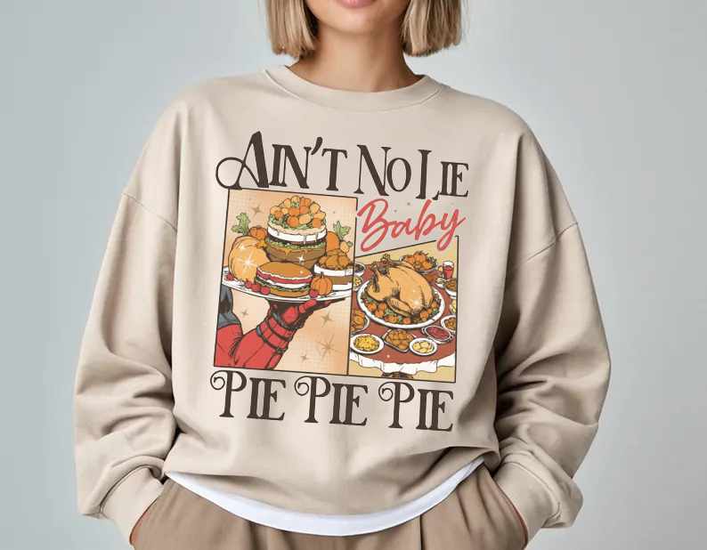 Aint No Lie Baby Pie Pie Pie