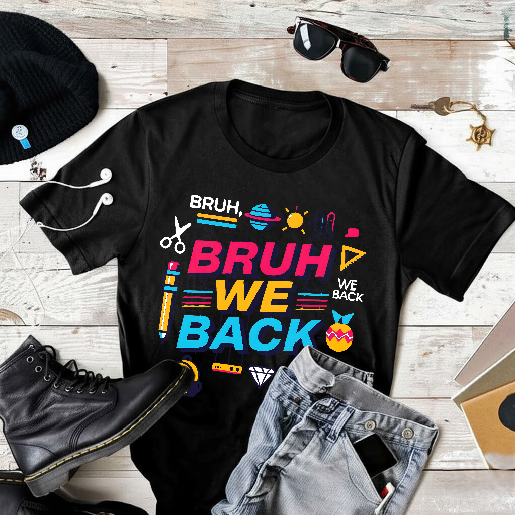 Bruh We Are Back T-Shirt