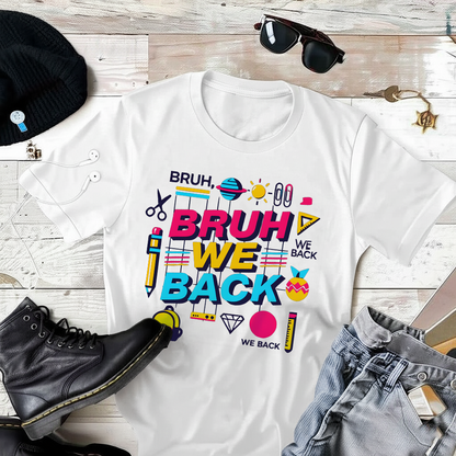 Bruh We Are Back T-Shirt