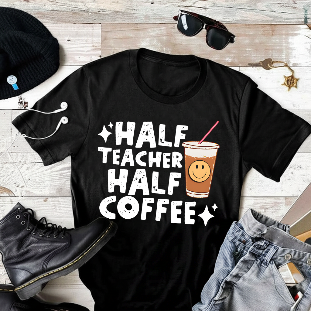 Half Teacher Half Coffee T-Shirt