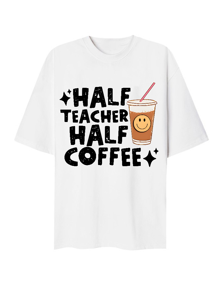 Half Teacher Half Coffee T-Shirt