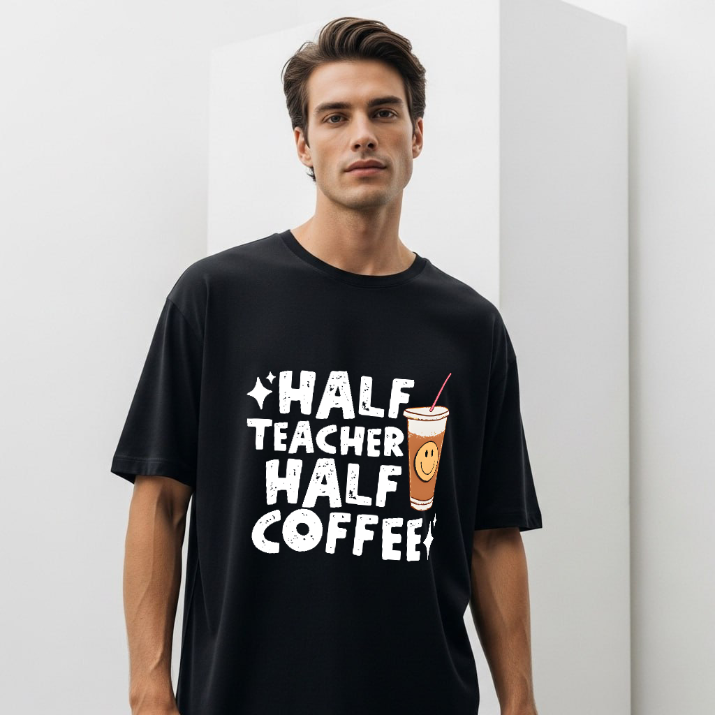 Half Teacher Half Coffee T-Shirt