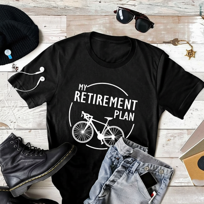 My Retire Plan T-Shirt