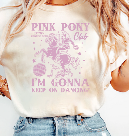Pink Pony Club, Im Gonna Keep On Dancing T-Shirt