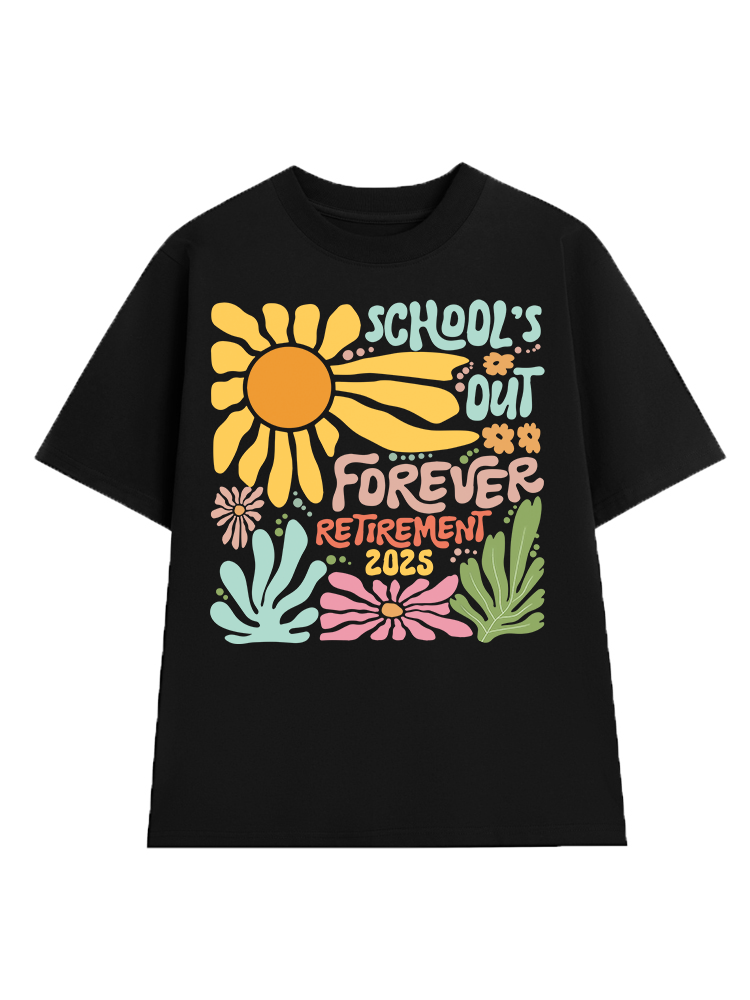 School Is Out Forever T-Shirt