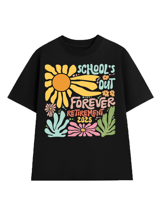 School Is Out Forever T-Shirt