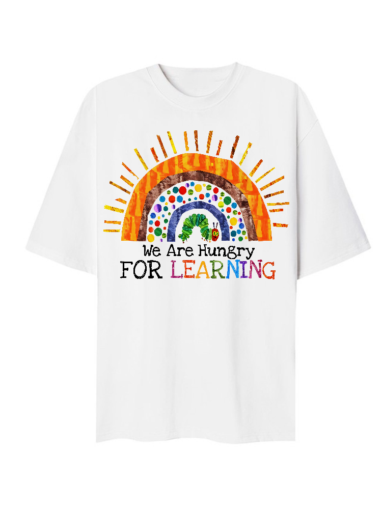 We Are Hungry For Learning T-Shirt